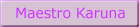 Maestro Karuna